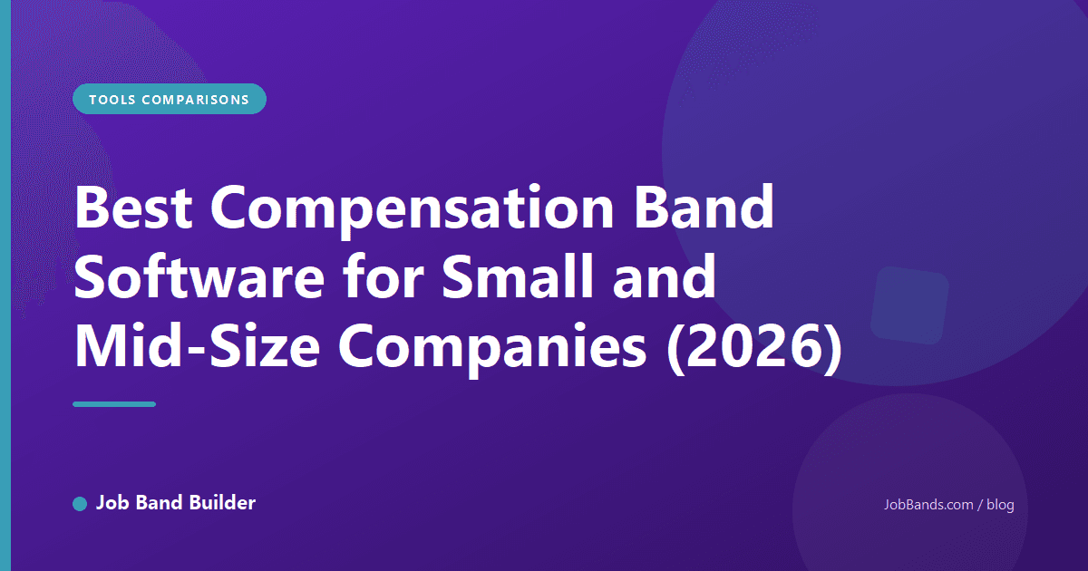 Best Compensation Band Software for Small and Mid-Size Companies (2026)