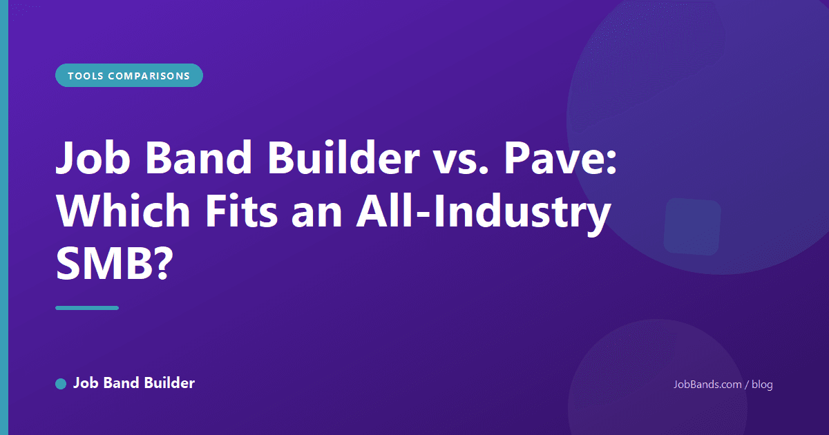 Job Band Builder vs. Pave: Which Fits an All-Industry SMB?