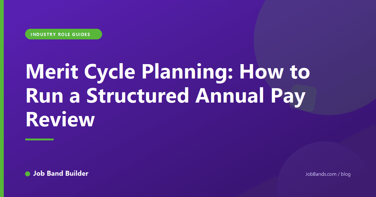 Merit Cycle Planning: How to Run a Structured Annual Pay Review