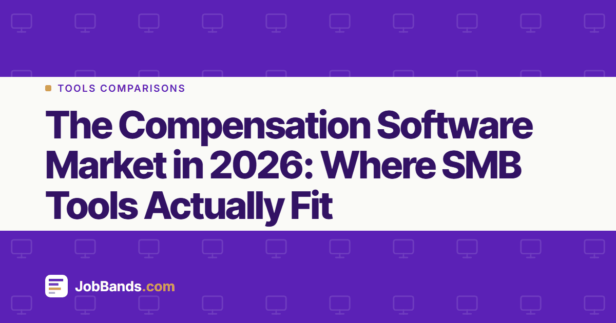 The Compensation Software Market in 2026: Where SMB Tools Actually Fit