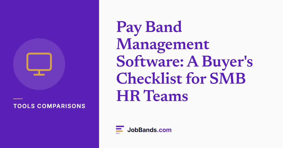 Pay Band Management Software: A Buyer's Checklist for SMB HR Teams