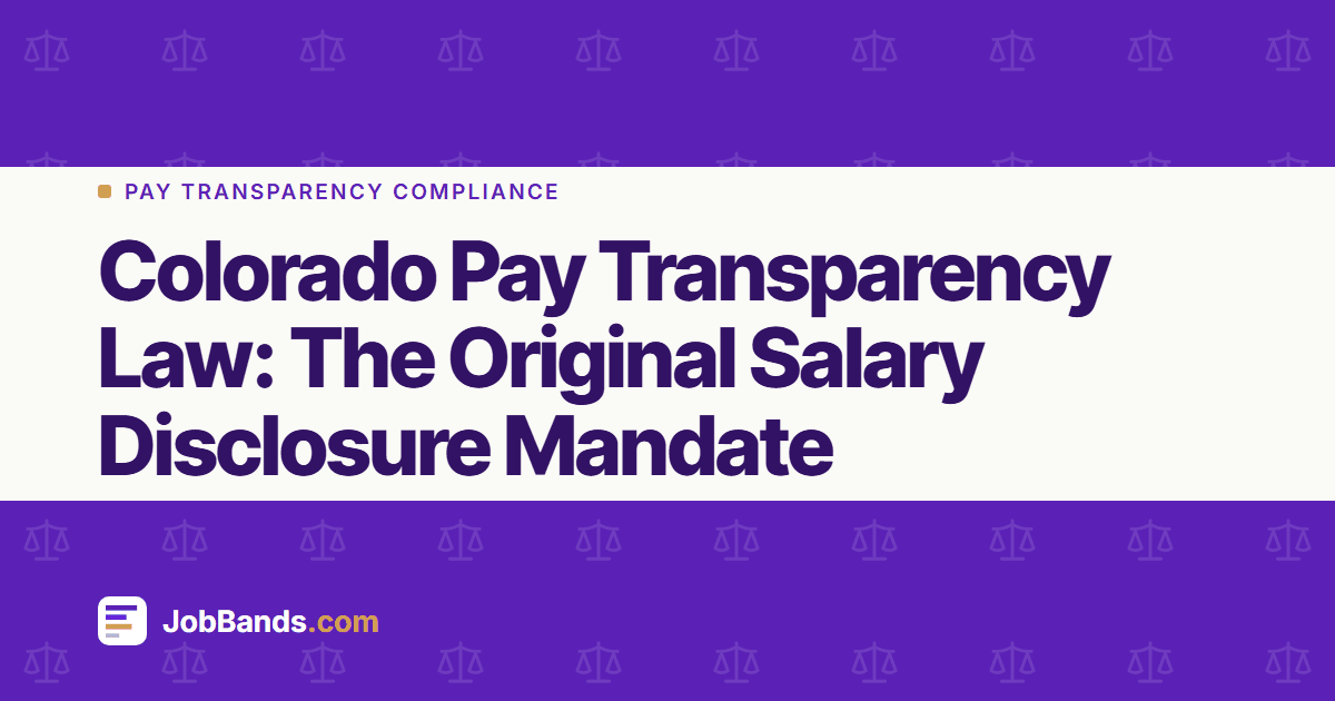 Colorado Pay Transparency Law: The Original Salary Disclosure Mandate